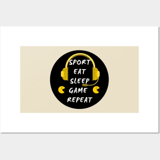 Sport, eat, sleep, game, repeat. Posters and Art